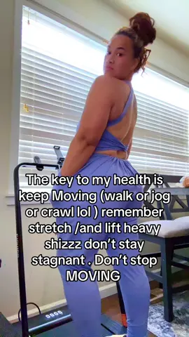 Keep moving that’s the KEY to #health #womenshealth 