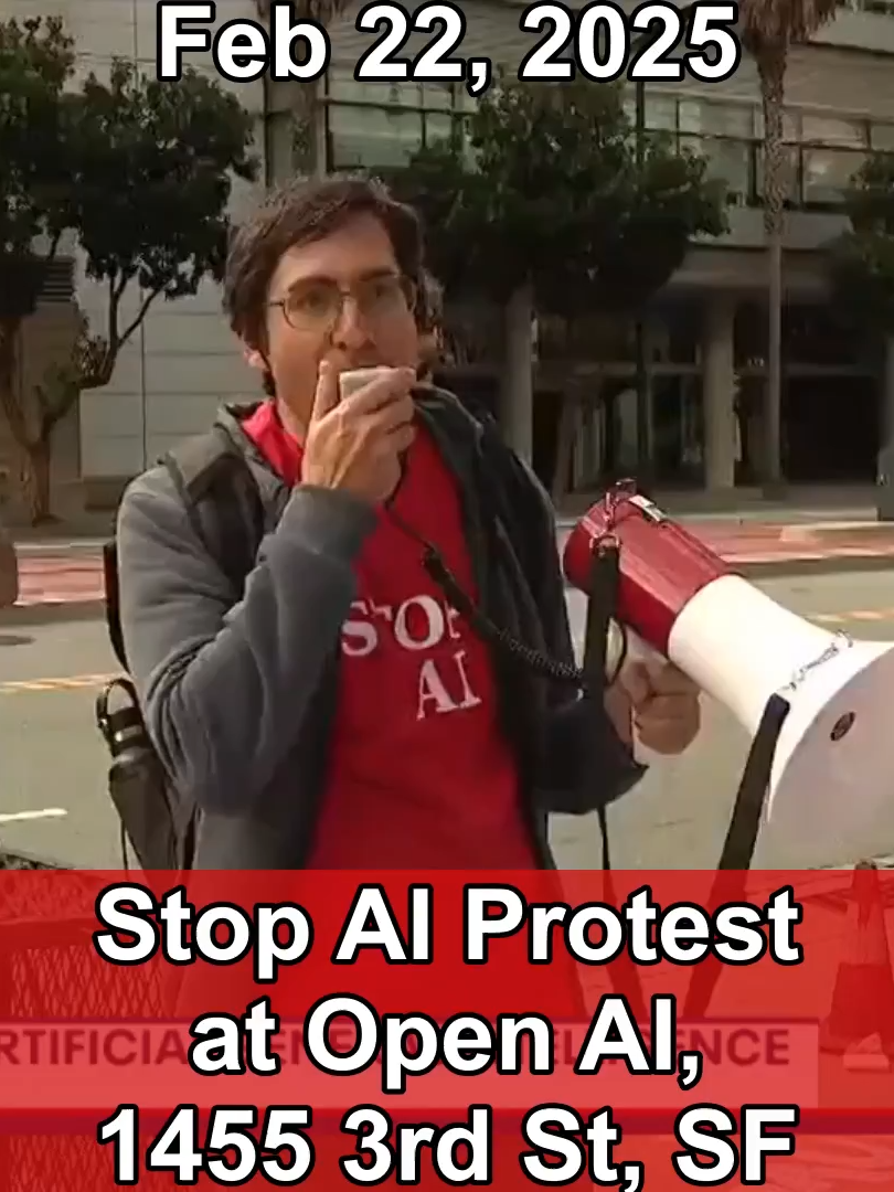 Feb 22 Stop AI Protest at Open AI, 1455 3rd St, SF. At that time, it was the largest anti-AI protest ever. KTVU covered the first part of it stopai.info/learn #stopai #activism #aisucks #protest #nonviolence