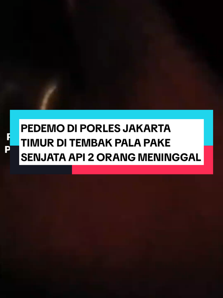 PEDEMO DI PORLES JAKARTA TIMUR DI TEMBAK PALA PAKE SENJATA API 2 ORANG MENINGGAL#viral #berandatiktok #porlesjakartatimur #anarkis #polisi 