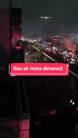 Senen Jakarta ribuan pendemo di hujani Gas Air Mata #fyppppppppppppppppppppppp #demo #indonesia🇮🇩 #dpr #jakarta 