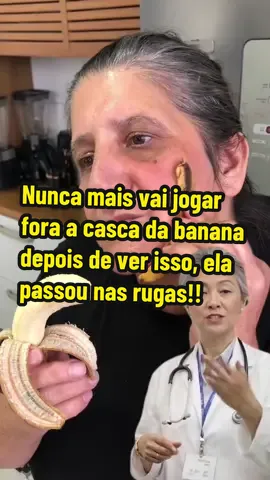 Nunca mais vai jogar fora a casca da banana depois de ver isso, ela passou nas rugas!!  #rugas #medicinajaponesa #peledepessego #pedegalinha #tiktokindia 