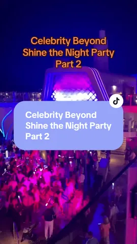 Celebrity Beyond Shine the Night Party part 2 #celebritybeyond#cruisingkimberly1#celebrityshinethenightparty#celebritycruises
