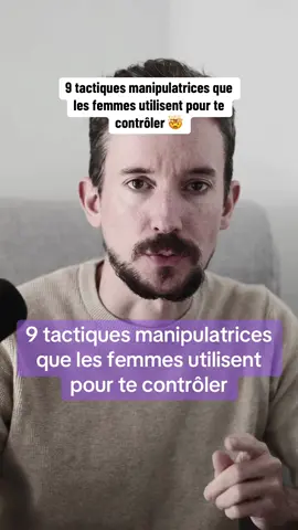 9 tactiques manipulatrices que les femmes utilisent 