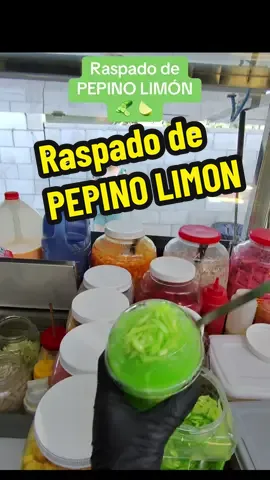 Raspado PEPINO LIMÓN 🥒 🍋‍🟩#fypシ #raspados #pepinolimonraspado 