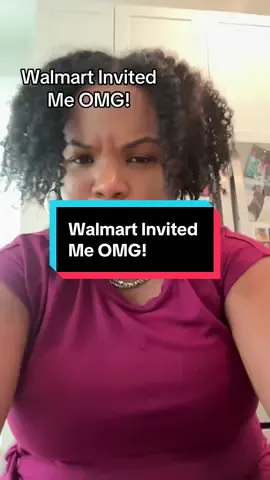 Walmart Invited Me OMG!