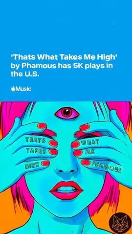 That’s what takes me high got over 5000 plays on Apple Music in the USA let’s keep it going and growing