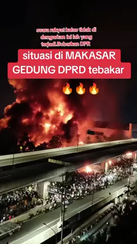 #fyp #GEDUNG #DPRD #MAKASAR #TERBAKAR 