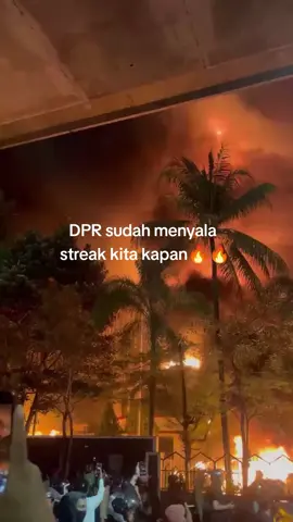 🔥🔥 #DPR #makassar #gedungdpr #streak  #dprterbakar 