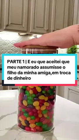 PARTE 1 | E eu que aceitei que meu namorado assumisse o filho da minha amiga,em troca de dinheiro  #paravocê  #fyp  #fouryou  #relatos  #viral 