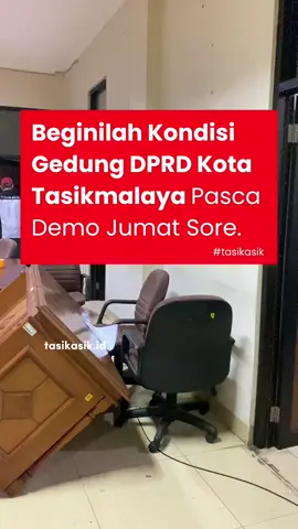 Kondisi gedung Dprd Kota Tasikmalaya pasc Demo... #tasikasik 