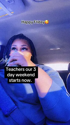 Enjoy it while it last😫#foryoupage👩🏾‍❤️‍💋‍👩🏽 #prekteacher #3dayweekend #_traciee__ #firstdayofschool 