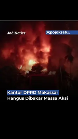 menyusul, jakarta, bandung dan yogjakarta gedung DPRD makassar Sulawesi Selatan hangus di bakar massa #demo #ojol #indonesia🇮🇩 #dprd #keadilan 