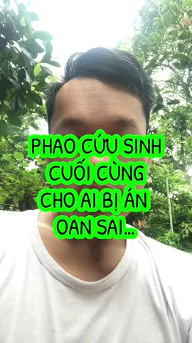 PHAO CỨU SINH CUỐI CÙN CHO AI BỊ ÁN OAN SAI… #xuhuongtiktok2025 #xuhuong #luatdatdai #toaan #luatdansu @NHÀ BÁO ĐOÀN TÂN @TIN TUC NEWS @tintuc24h.hotnews @tintuctrend.vn @Luật sư Hà🇻🇳 @Luật sư Trung 2 
