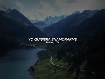 yo quisiera enamorarme... #indirectas #statuswhatsapp #statusparawhatsapp #musica #whatsappstatus 