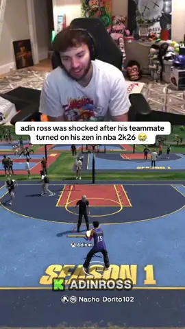 adin ross was shocked after his teammate turned on his zen in nba 2k26 😭 #adinross #adinrossclips #nba2k26 #fyp 