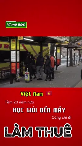 Ở VN tầm 20 năm nữa, học giỏi đến mấy cũng chỉ đi làm thuê ! #tichluytuban #dautu #dautubatdongsan #chungkhoan #kinhtevietnam 