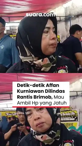 Affan Kurniawan, pengemudi ojek online (ojol) menjadi korban dilindas rantis Brimob dalam aksi demonstrasi pada Kamis, 28 Agustus 2025. Mengingat peristiwa terjadi di tengah proses demonstrasi, banyak warga yang mengira Affan Kurniawan tengah ikut unjuk rasa. Tapi ternyata, hal tersebut tidak benar. Erna, Humas URC (Unit Reaksi Cepat) yang mengurus jenazah sang ojol memberikan kesaksian.  Bahwa setelah dilakukan pengecekan, Affan Kurniawan sedang bekerja. Keberadaannya di tengah aksi demo juga karena aktivitas tersebut. Bukan karena lari dari kejaran aparat, insiden nahas itu ternyata dipicu oleh sebuah ponsel yang terjatuh. Erna mengatakan, Affan Kurniawan hendak menyeberang jalan di tengah keramaian massa. Nahas, ponsel yang ia pegang tiba-tiba terjatuh. Refleks, lelaki 21 tahun itu berusaha mengambilnya. 