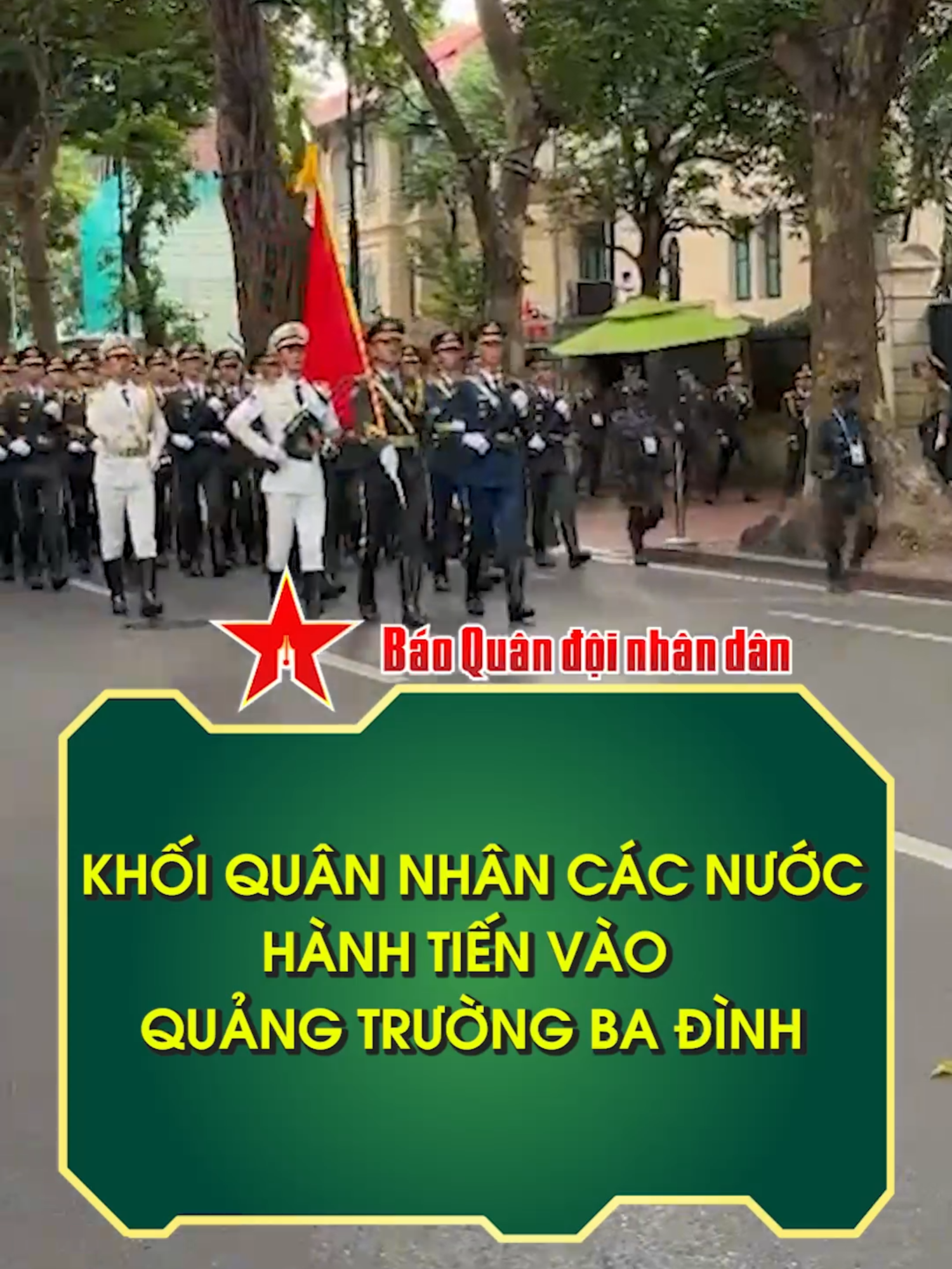 Khối quân nhân các nước hành tiến vào Quảng trường Ba Đình #quandoi #tiktoknews #A80