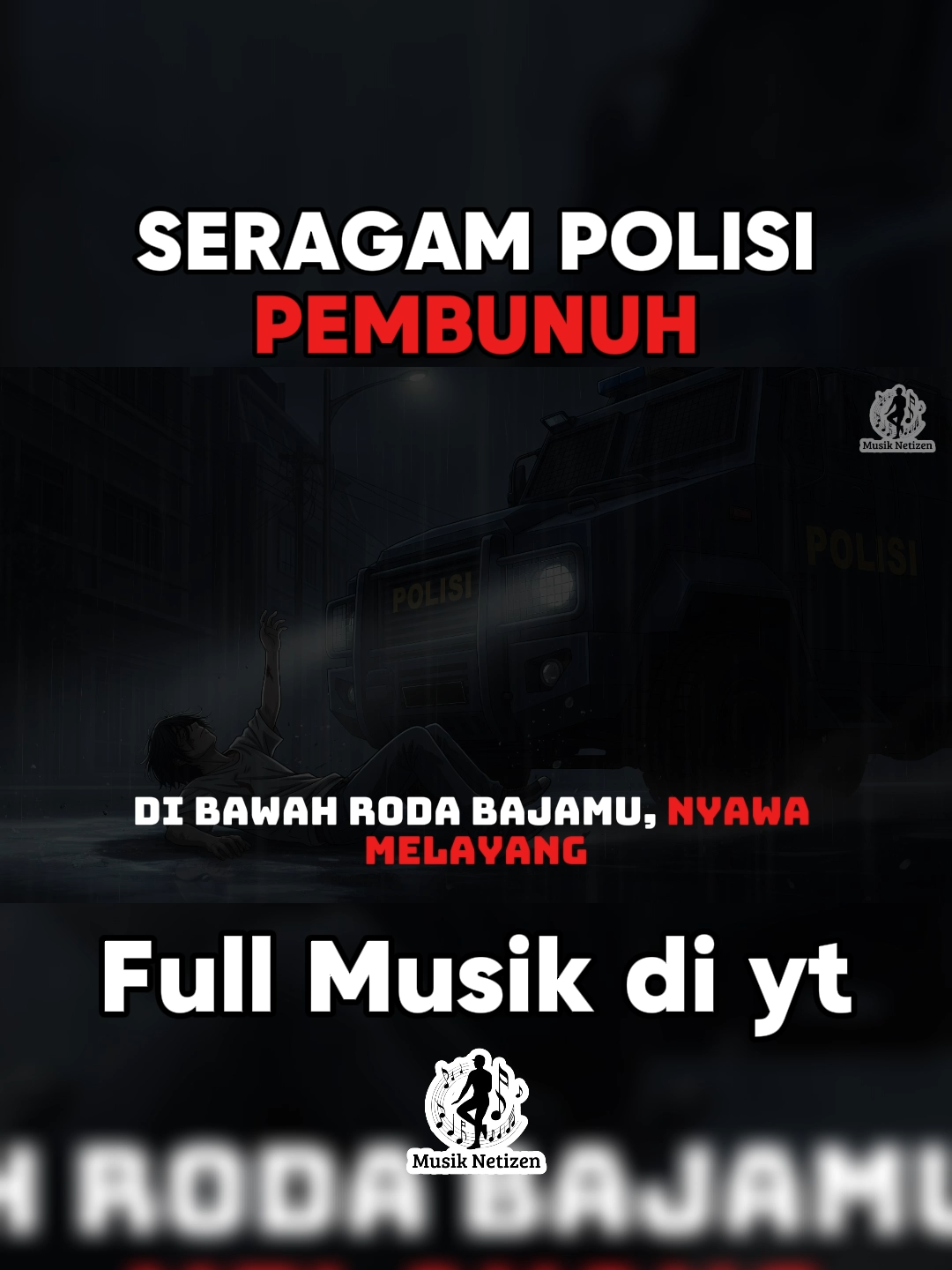 Musik Netizen - Seragam Polisi Pembunuh
