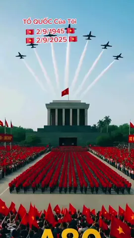 Tự Hào Việt Nam Kỷ Niệm 80 Năm Quốc Khánh 2/9/2025#quockhanh #nhachaymoingay #xuhuongtiktok #xuhuong #CapCut 