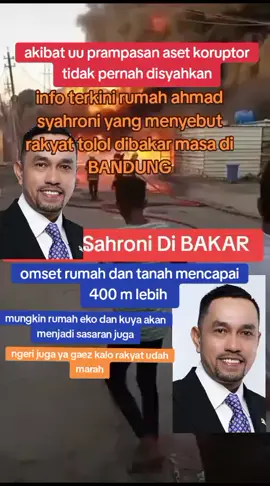BANDUNG KERAS BOS RUMAH  WAKIL KETUA KOMOSI 3 AHMAD SYAHRONI DIBAKAR MASA yg kita ngerikan rumah eko patrio dan rumah uya kuya di jakarta akan mengalami nasib yg sama.