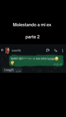 molestando a mí ex parte 2 #ex #paratii #CapCut #sobrio #musik 