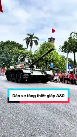 🛑 Cận cảnh dàn xe tăng thiết giáp sáng 30/8 🇻🇳🇻🇳🇻🇳 #A80 #dieubinhA80 #dieuhanhA80 #xetangthietgiap #Kyniem80namCachmangthangTam #Quockhanh2_9 