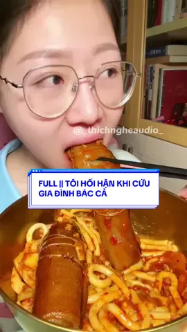 FULL || TÔI HỐI HẬN KHI CỨU GIA ĐÌNH BÁC CẢ  #truyenaudio #asmr #mukbang #40kfollowers #viral 