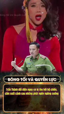 Trấn Thành đối diện nguy cơ bị thu hồi hộ chiếu, cấm xuất cảnh sau những phát ngôn ngông cuồng #tranthanh #tintuc #fyp #viral #xuhuong 