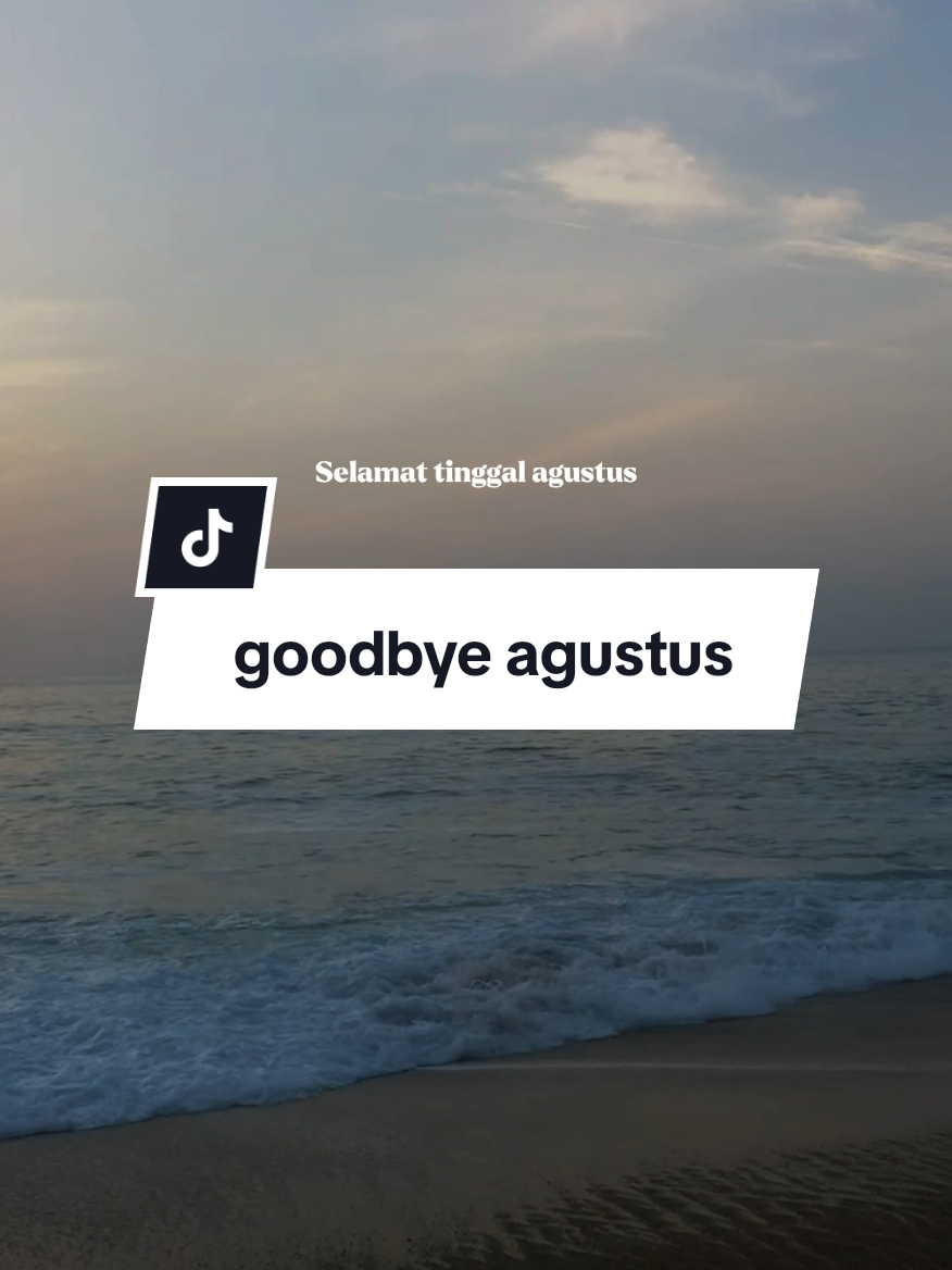 Goodbye Agustus #fyp #katakata #september #agustus #quotes 