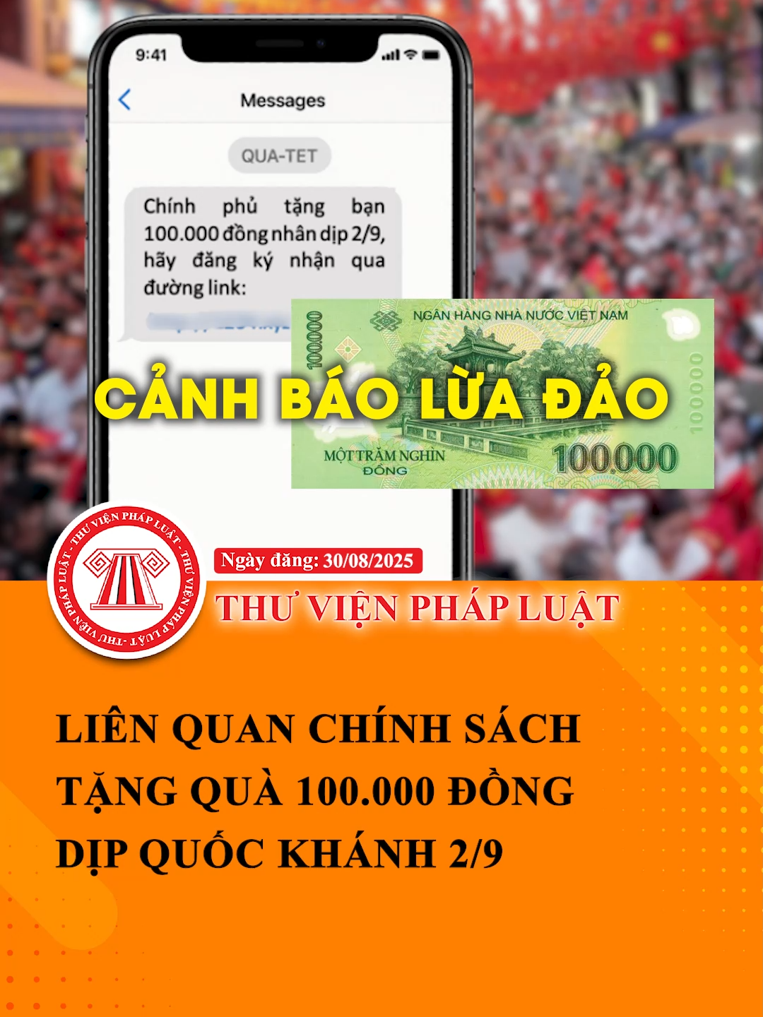Cảnh báo lừa đảo liên quan chính sách tặng quà 100.000 đồng dịp Quốc khánh 2/9 #LearnOnTikTok #Hoccungtiktok #ThuVienPhapLuat #TVPL