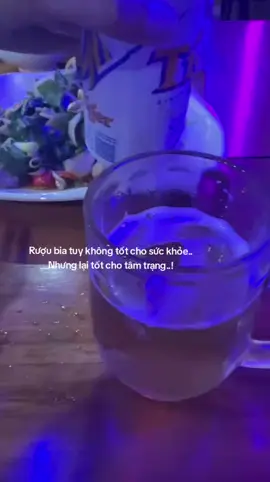 Rượu bia tuy không tốt cho sức khỏe..nhưng lại tốt cho tâm trạng. #xuhuong #nhachaymoingay #buon #A80 