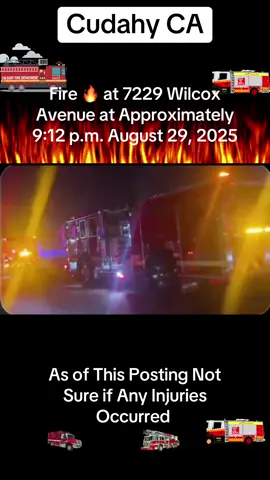 City of Cudahy CA Fire 🔥 Reported at 7229 Wilcox Avenue August 29, 2025 #bellgardens #maywood #southgate #bell #Sheriffs 