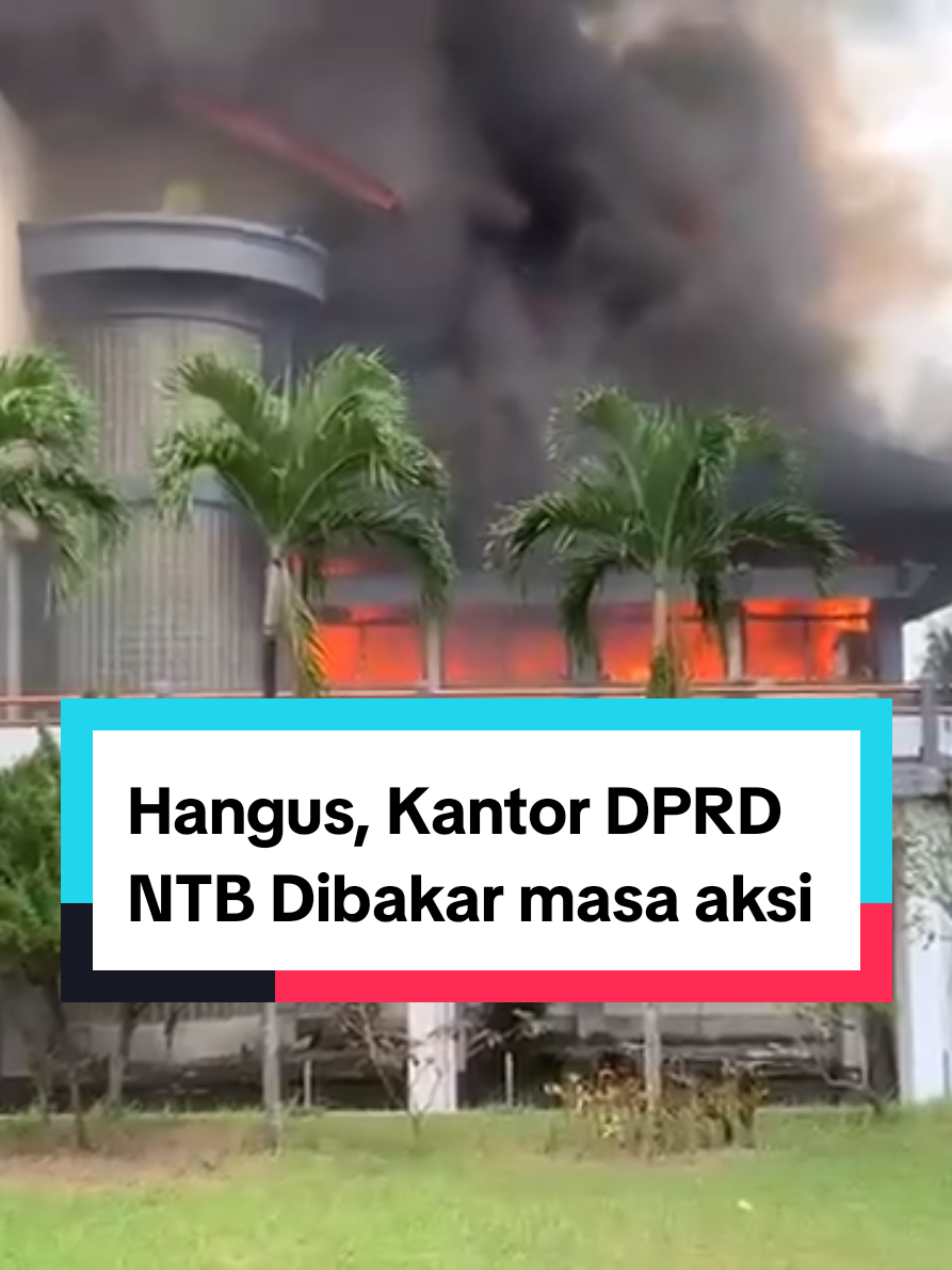 Hangus, Masa Aksi Bakar Kantor DPRD NTB.#Revolusi2025 #indonesia🇮🇩 #indonesiacemas 