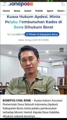 Kuasa Hukum Apdesi, Minta  Pelaku Pembunuhan Kades Salebba Dihukum Berat BONEPOS.COM, BONE - Kuasa hukum Asosiasi Pemerintah Desa Seluruh Indonesia (Apdesi) Kabupaten Bone minta pelaku pembunuhan terhadap Munsir Hamid, Kepala Desa Salebba, dihukum seberat beratnya.  