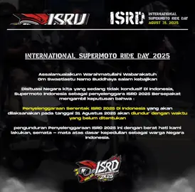 ⚠️ PERHATIAN PERHATIAN ⚠️ Disituasi Negara kita INDONESIA yang saat ini sedang tidak kondusif, kami   Supermoto INDONESIA sebagai penyelenggara ISRD 2025 Bersepakat mengambil keputusan bahwa :  Penyelenggaraan Serentak ISRD 2025 Di INDONESIA yang akan dilaksanakan pada tanggal 31 Agustus 2025 akan diundur dengan waktu yang belum ditentukan. pengunduran Penyelenggaraan ISRD 2025 ini dengan berat hati kami lakukan, semata - mata atas dasar kepedulian sebagai warga negara INDONESIA 🇮🇩 ATAS PENGERTIANNYA SAYA UCAPKAN TERIMAKASIH  🙏🏻  #supermotoindonesia #indonesiaberduka #isrd2025 #wedontcareaboutbrand 