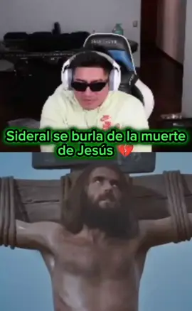que decepción del streamer sideral lujan carrion burlandose de Jesús 😱 #sideral #maximadifusion #jesus #religion 