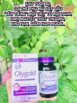 Viên Uống Bổ Sung Nội Tiết Tố Cho Phụ Nữ Chúng Ta #olygold #viralvideo #xuhuongtiktok 