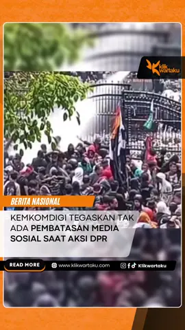 Direktur Jenderal Pengawasan Ruang Digital Kemkomdigi, Alexander Sabar, menegaskan pemerintah tidak melakukan pembatasan akses maupun penurunan konten media sosial selama aksi unjuk rasa di DPR pada 28 Agustus hingga kini.  Ia mengimbau masyarakat agar tidak menyebarkan hoaks dan disinformasi, serta tetap menyampaikan aspirasi secara tertib demi menjaga situasi tetap kondusif. Wakil Menteri Komunikasi dan Digital, Angga Raka Prabowo, menambahkan bahwa penyebaran disinformasi, fitnah, dan kebencian (DFK) berpotensi merusak sendi demokrasi.  Karena itu, ia meminta masyarakat selalu memverifikasi informasi yang diterima, sementara platform media sosial diminta proaktif menindak konten bermuatan DFK sesuai hukum Indonesia. Baca selengkapnya di Klikwartaku.com #klikwartaku 