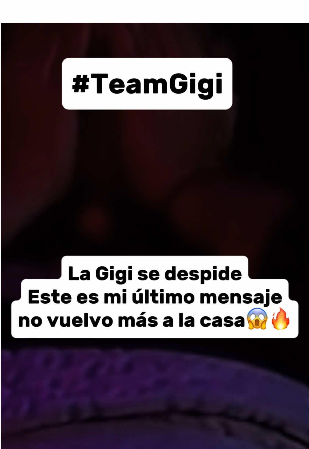 La Gigi se despide, Este es mi último mensaje, no vuelvo más a la casa 😱🔥 #lagigi #teamgigi #gigi #lacasadealofoke #viral 