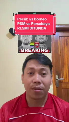 BRI Super League Resmi Menunda Pertandingan antara Persib Bandung vs Borneo FC dan PSM Makassar vs Persebaya Surabaya. #persibbandung #borneofc #psmmakassar #persebaya #brisuperleague 
