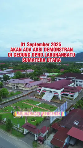 LABUHANBATU BERGERAK 01 September 2025 DPRD Akan ada aksi di DPRD Labuhanbatu #fypシ゚  #labuhanbatu  #dprd 