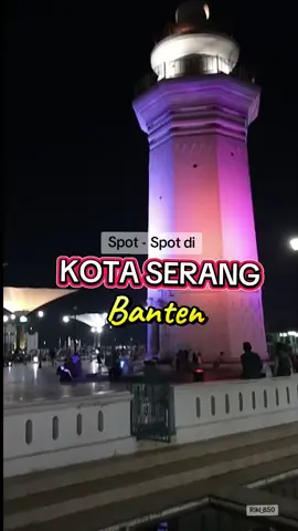 Spot spot di kota Serang Selain ini, tempat apa lagi yah di kota Serang?  #kotaserang #serang #kotaserangbanten #serangbanten #Banten 