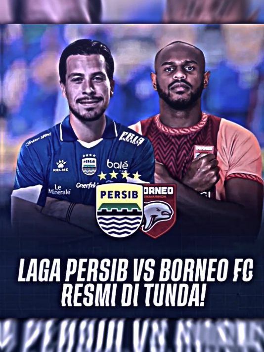 RESMI‼️ Persib vs Borneo FC di tunda🙂 #persib #persibvsborneo #briliga1 #fyp 