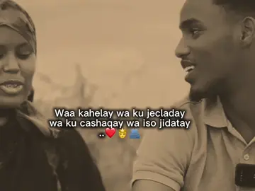 waa ku jecladay❤️🫂#foryoupage❤️❤️ #dhalinta_maanta🇸🇴 #yourpage #foryoupage❤️❤️❤️foryou💞💞💜viral💕 #fouryourpage 