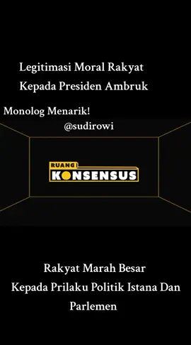 Legitimasi Moral Rakyat Kepada Presiden Ambruk! 