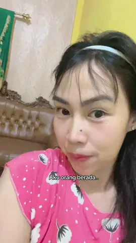 Orang berada tapi bkn orang kaya😭