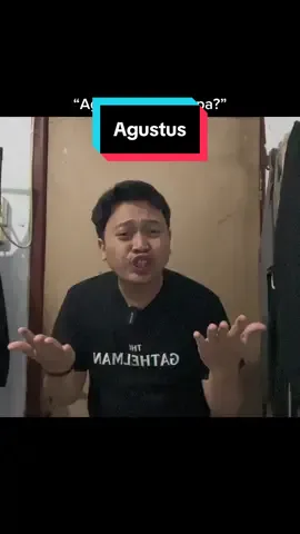 Agustus, A-nya apa?