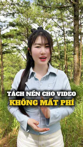 Tách nền cho video không tốn phí #dunghuongduong #affiliate #xaykenhtiktok#nguoimoixaykenh #tiepthilienket 