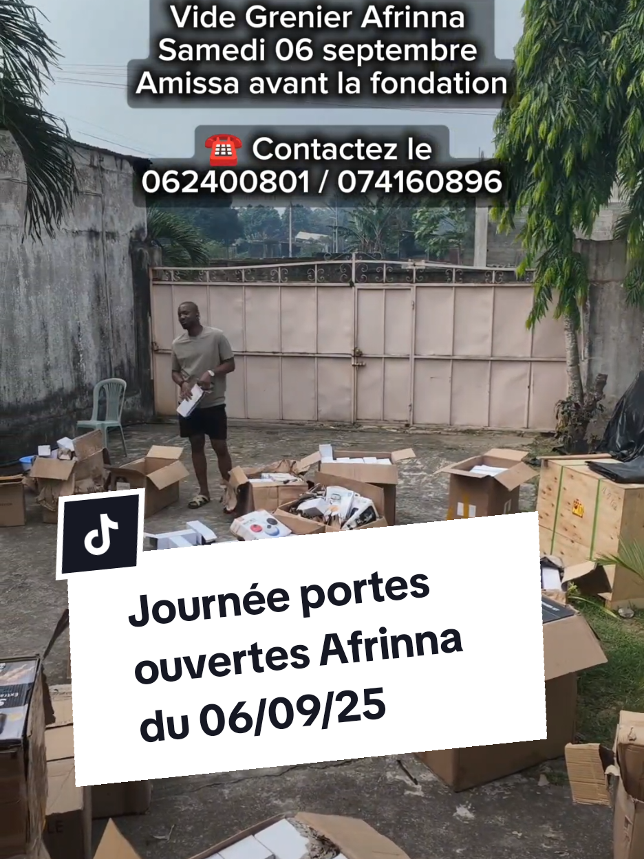 🔥 VIDE GRENIER/ JOURNÉE PORTES OUVERTES AFRINNA – L’événement à ne pas manquer ! 🔥 📅 Samedi 06 septembre 2025 🕘 De 9h à 17h 📍 Amissa, avant la fondation Tu veux faire de bonnes affaires et en même temps booster ton réseau ? Ce vide grenier est bien plus qu’une simple vente, c’est une expérience 100% business et opportunités ! ✅ Produits de qualité à petit prix : équipements de cuisine, vêtements, gadgets électroniques, fournitures de la rentrée... ✅ Disponibles en détail et en gros : idéal pour ceux qui veulent revendre et faire du profit. ✅ Réseautage : connecte-toi avec les membres de la plus grande communauté d’entrepreneurs du Gabon. ✅ Rencontre exclusive : discute avec le fondateur d’Afrinna, partage tes projets et découvre des opportunités business avec la Chine. ✅ Conseils & échanges : repars avec des astuces sur l’importation, la logistique et le commerce international. ✅ Ambiance conviviale : musique, partage et énergie positive entre passionnés de business. ✅ Avantage exclusif : tous les participants auront accès à un groupe VIP Afrinna, où ils recevront tous les bons plans et deals en avant-première. ✨ Que tu sois étudiant, commerçant, jeune entrepreneur ou simplement curieux, tu trouveras ton compte. 👉 Premier venu, premier servi – stock limité ! 📌 Contacts pour plus d’informations : 📞 Ashley : +241 62 40 08 01 📞 Afrinna Gabon : +241 74 16 08 96 #afrinna #gabon🇬🇦 #gabontiktok🇬🇦  #transitairechinegabon  #chine 